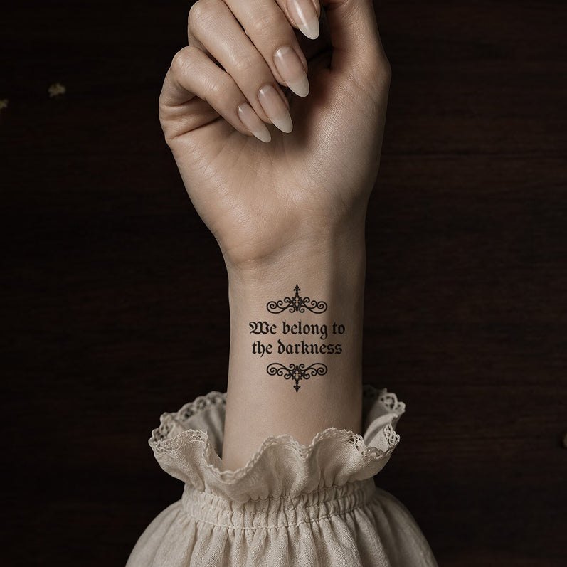 We Belong To The Darkness Temporary Tattoo